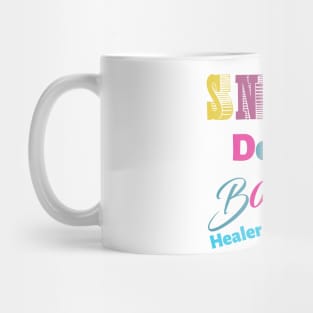 snack dealer boo boo healer kiss slealer Mug